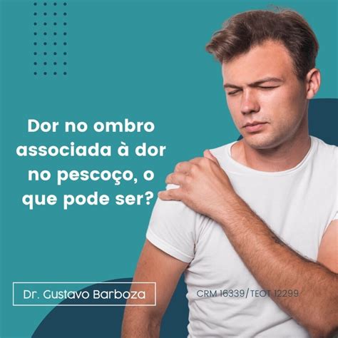 Dor no ombro associada à dor no pescoço o que pode ser por Dr