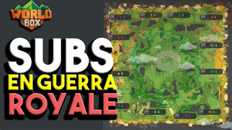 WORLDBOX SUBS EN GUERRA ROYALE YouTube