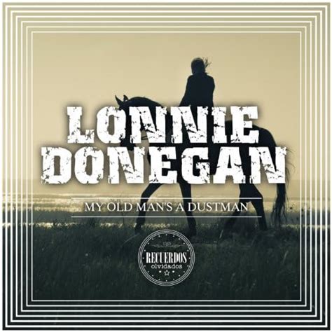 Play My Old Man S A Dustman By Lonnie Donegan On Amazon Music