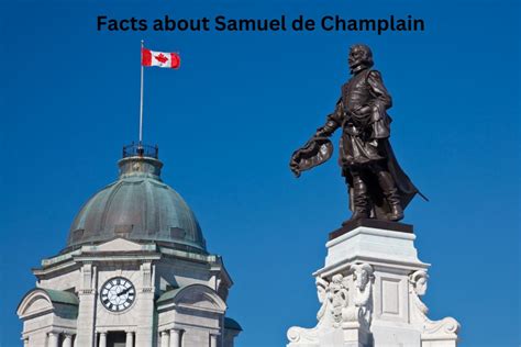 10 Facts about Samuel de Champlain - Have Fun With History