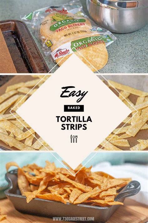 Easy Baked Tortilla Strips Vegan And Gluten Free 730 Sage Street