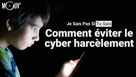 Comment Viter Le Cyber Harc Lement Mouv