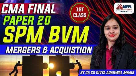 Cma Final Spm Bvm Mergers Acquisition St Class Mepl Classes