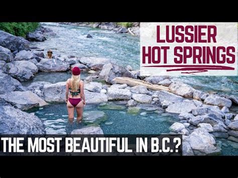 Lussier Hot Springs BEST Natural Hot Springs In BC YouTube