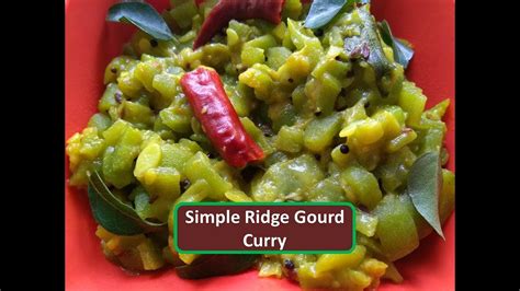 Simple Ridge Gourd Curry Weight Loss Curry No Onion No Garlic