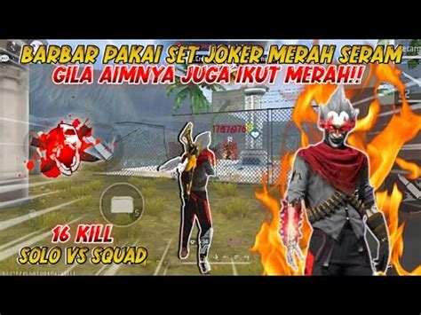 Solo Vs Squad Barbar Pakai Set Joker Merah Seram Gila Aimnya Juga Ikut