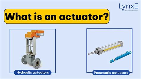 What Is An Actuators Uses Of Actuators Hydraulic Actuators