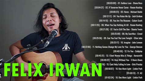 Felix Irwan Greatest Hits The Best Acoustic English Songs Playlist