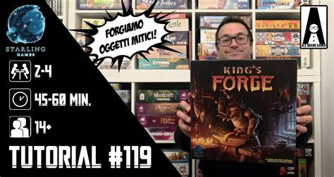 King S Forge Video Tutorial Gioco Da Tavolo Board Games Francesco