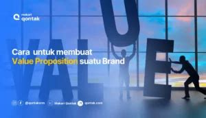 Kenali Apa Itu Value Proposition Dan Cara Membuatnya