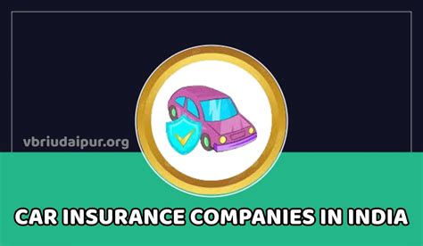 Top 10 Best Car Insurance Companies In India 2024