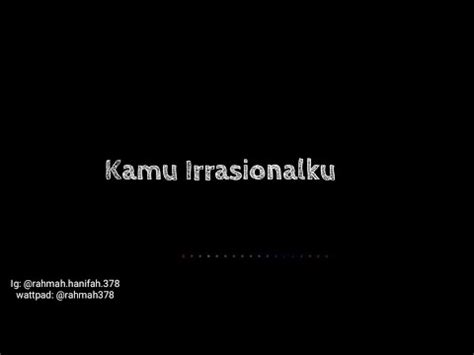 Kamu Irrasionalku Musikalisasipuisi Youtube