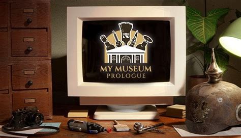 My Museum Prologue Treasure Hunter Welcome To The Exciting World Of