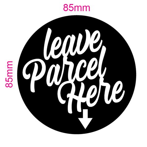 Leave Parcel Here Signage Round Shape Signage Diameter Mm