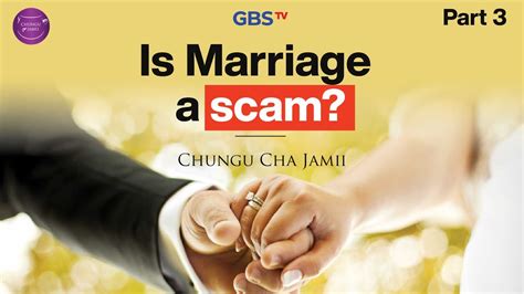 Is Marriage A Scam Part Chungu Cha Jamii Youtube