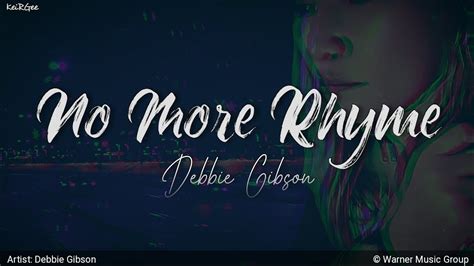 No More Rhyme By Debbie Gibson Keirgee Lyrics Video ♡ Youtube