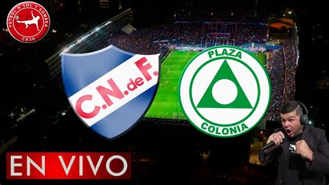 Nacional Vs Plaza Colonia En Vivo Futbol A Sol Y Sombra En Vivo Youtube