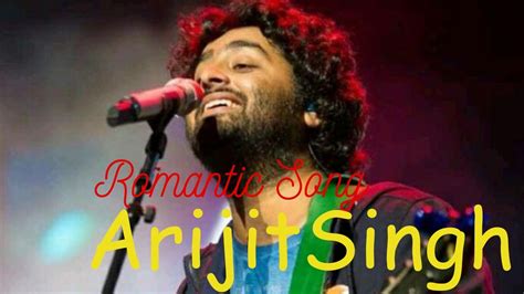 Arijit Singh Best Songs Arijit Singh All Time Hits Best Songs Of