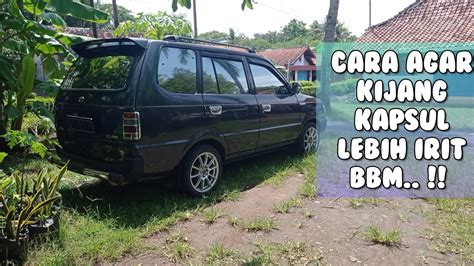 Cara Agar Mobil Kijang Kapsul Lebih Irit BBM YouTube