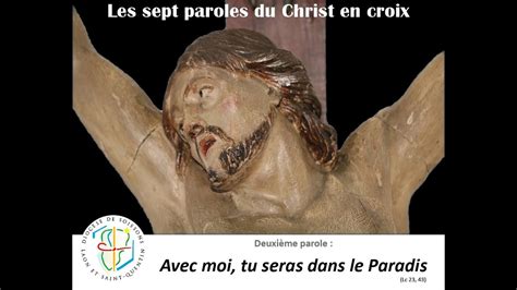 Deuxième Parole Du Christ En Croix «aujourdhui Avec Moi Tu Seras