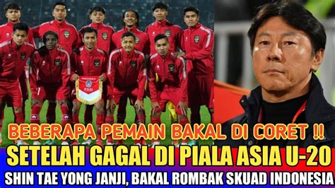 Usai Gagal Dipiala Asia U 20 Shin Tae Yong Janji Bakal Rombak Skuad