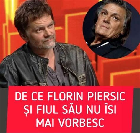 Ce A Dus La Ruptura Dintre Florin Piersic Și Fiul Său Îmi E Greu Să