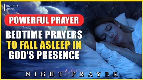 GO TO SLEEP BLESSED BEAUTIFUL BEDTIME PRAYERS TO FALL ASLEEP IN GOD S