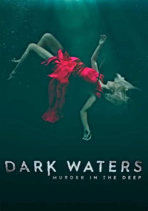 Saison 2 Dark Waters Murder in the Deep streaming où regarder les