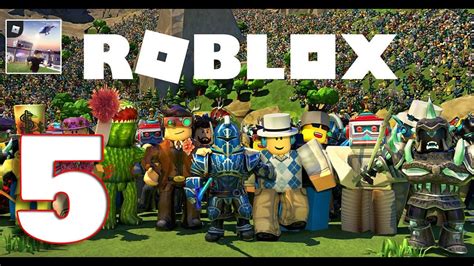 Roblox Gameplay Walkthrough Part 5 Ios Android Youtube