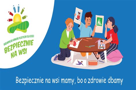 XIV Ogólnopolski Konkurs plastyczny dla dzieci Bezpiecznie na wsi mamy