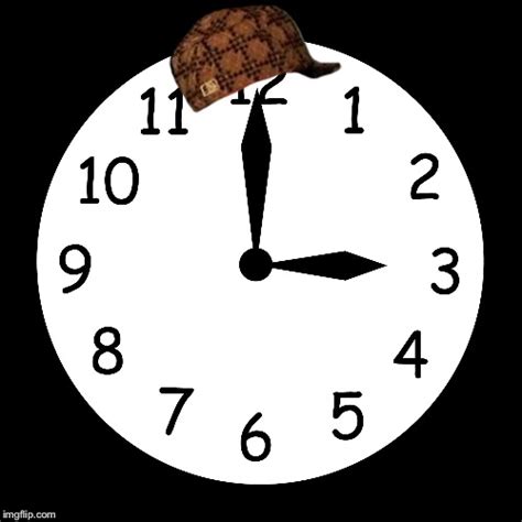 "clock" Meme Templates - Imgflip