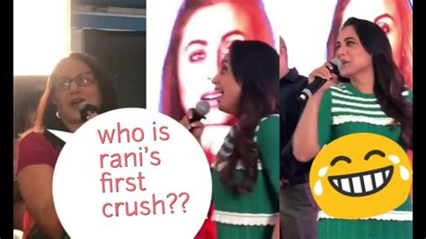 Rani Mukherjee Reveals Her First Crush Name In Public Youtube