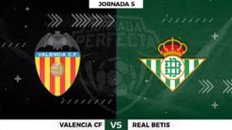 Partido Del Betis Vs Valencia En Vivo Youtube