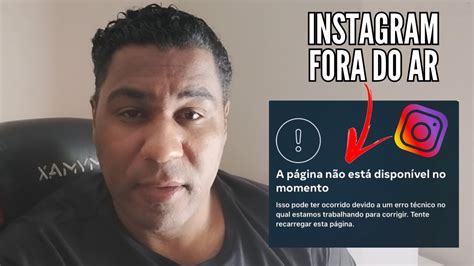 Instagram Fora Do Ar A P Gina N O Est Dispon Vel No Momento N O Abre