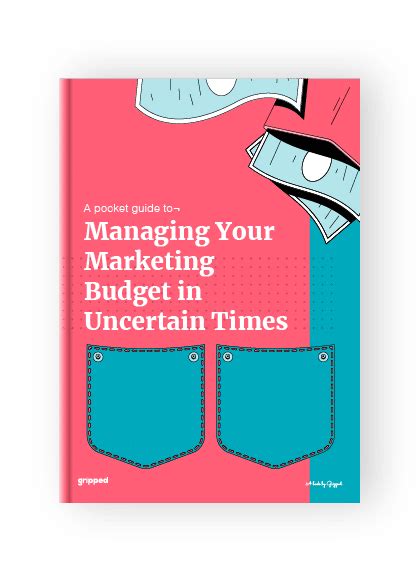 A Guide To Managing Your Marketing Budget In Uncertain Times Gripped