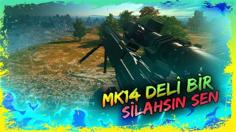 MK14 DELİ BİR SİLAHSIN SEN PUBG YouTube