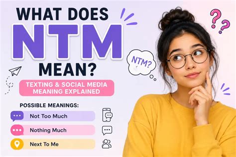 Unraveling The Mystery Of Ntm What Does It Mean In Texting