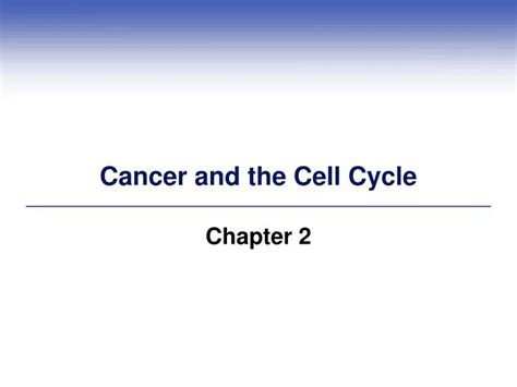 Ppt Cancer And The Cell Cycle Powerpoint Presentation Free Download Id4136674