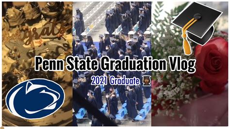 Penn State Graduation Vlog 2021 Graduate Youtube