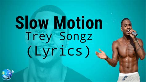 Trey Songz - Slow Motion ( Lyrics) - YouTube