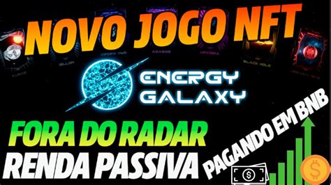 Novo Projeto Nft Fora Do Radar Renda Passiva Energy Galaxy Youtube