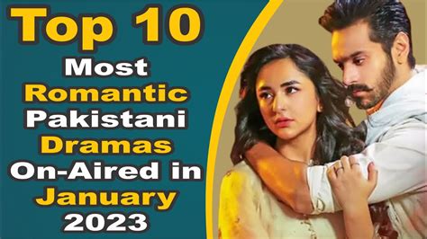 Top Most Romantic Pakistani Dramas On Aired In January Pak