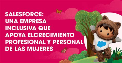 ¡salesforce Una Empresa Inclusiva Blog De Salesforce