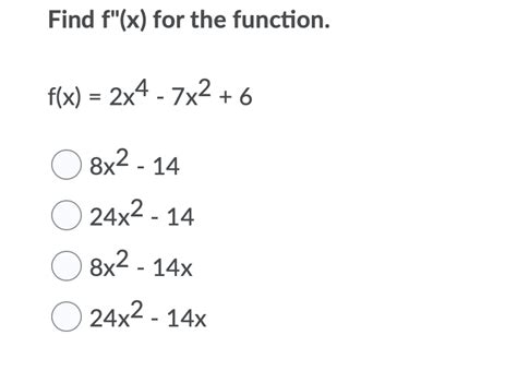 Solved Find F X For The Function F X 2x4 7x2 6 0