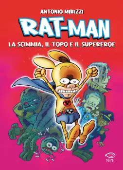 La Storia Di Rat Man La Scimmia Il Topo E Il Supereroe