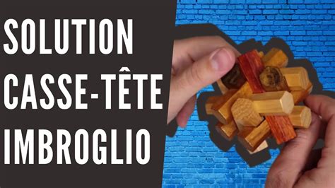 Solution Casse tête bois IMBROGLIO YouTube