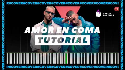 Amor En Coma Manuel Turizo Maluma Piano Tutorial Partitura YouTube