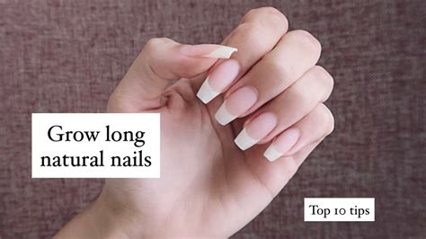 How To Grow Naturally Long Nails Fast Healthy Strong Nail Tips Tricks