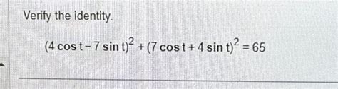 Solved Verify the identity 4 cost 7 sint ² 7 cost 4 Chegg