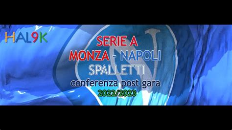 Monza Napoli Spalletti Conferenza Post Gara Youtube